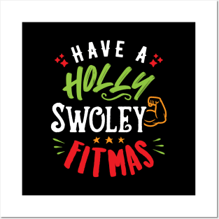 Have A Holly Swoley Fitmas Posters and Art